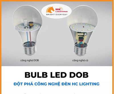 BULB LED DOB - ĐỘT PHÁ CÔNG NGHỆ ĐÈN LED HC LIGHTING