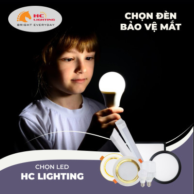 CHỌN ĐÈN BẢO VỆ MẮT - CHỌN LED HC LIGHTING