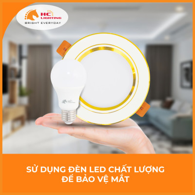 BẢO VỆ THỊ LỰC, CHỌN ĐÈN LED HC LIGHTING