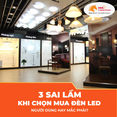 3 SAI LẦM KHI LỰA CHỌN ĐÈN LED CHIẾU SÁNG