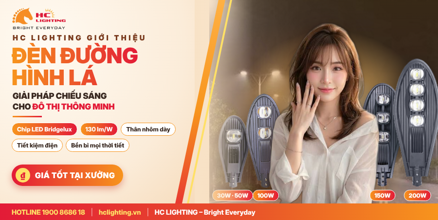 ĐÈN ĐƯỜNG HÌNH LÁ HC LIGHTING – GIẢI PHÁP CHIẾU SÁNG CHO ĐÔ THỊ THÔNG MINH