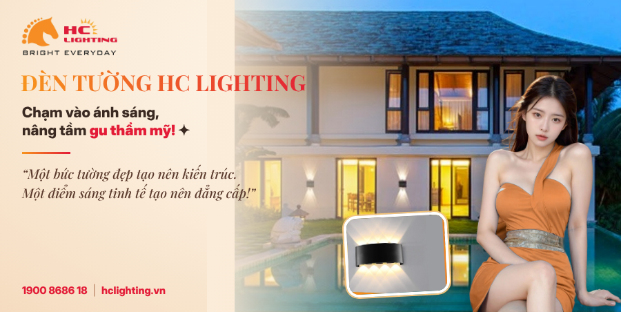 ĐÈN TƯỜNG TRANG TRÍ HC LIGHTING – ĐIỂM NHẤN ÁNH SÁNG, NÂNG TẦM KHÔNG GIAN SỐNG